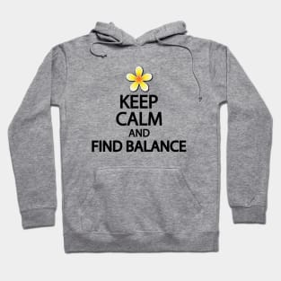 Keep calm and find balance Hoodie